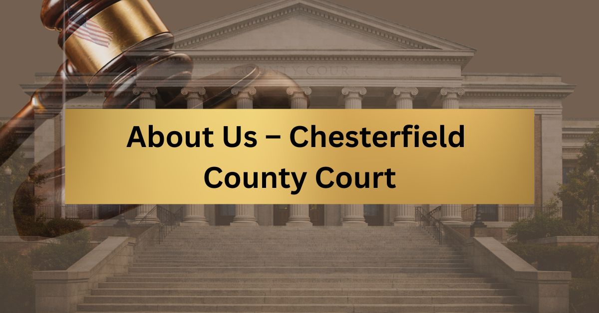 About-Us-–-Chesterfield-County-Court