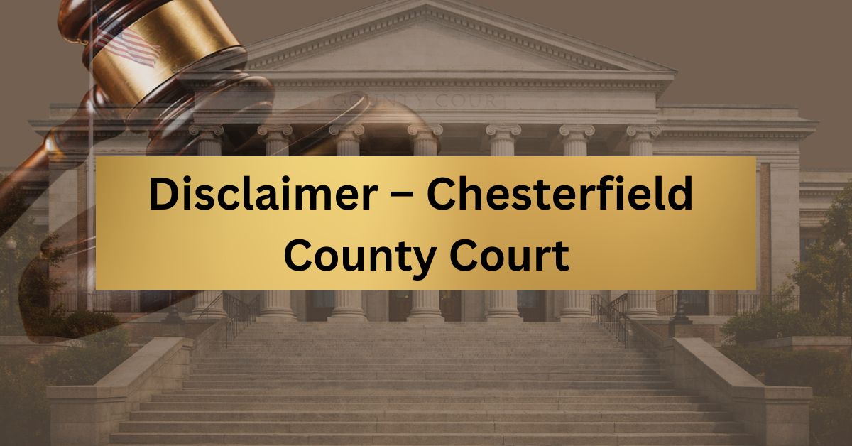 Disclaimer-–-Chesterfield-County-Court