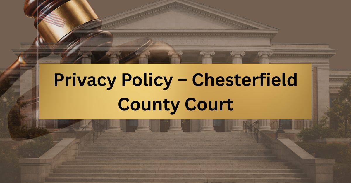 Privacy-Policy-–-Chesterfield-County-Court
