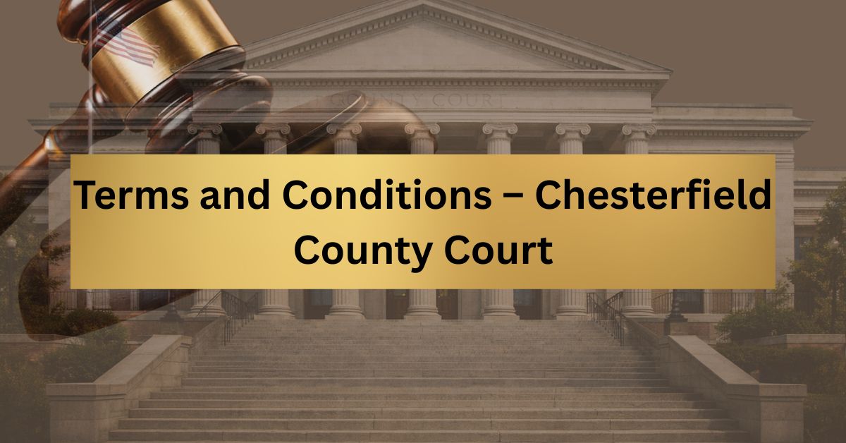 Terms-and-Conditions-–-Chesterfield-County-Court